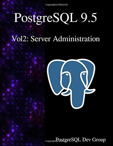 PostgreSQL 9.5 Vol2: Server Administration