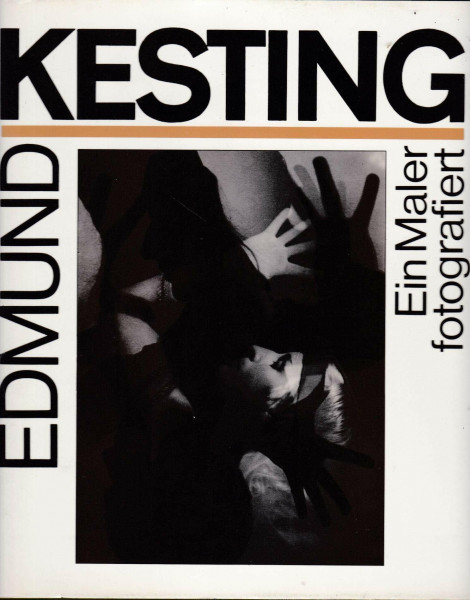 Edmund Kesting. Ein Maler fotografiert