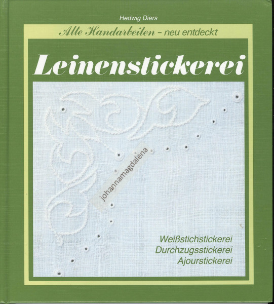 Leinenstickerei. Weissstichstickerei, Durchzugsstickerei, Ajourstickerei