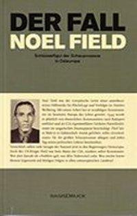 Der Fall Noel Field 1