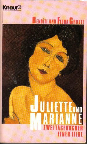 Juliette und Marianne. Zwei Tagebücher einer Liebe.