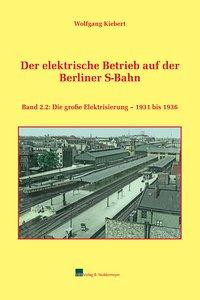 Der elektrische Betrieb auf der Berliner S-Bahn 2.2