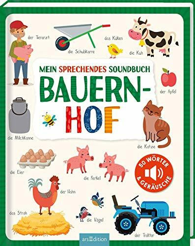 Mein sprechendes Soundbuch – Bauernhof: 50 Wörter & Geräusche | Hochwertiges Soundbuch mit gesprochenen Wörtern und dazugehörigen Sounds für Kinder ab 24 Monaten