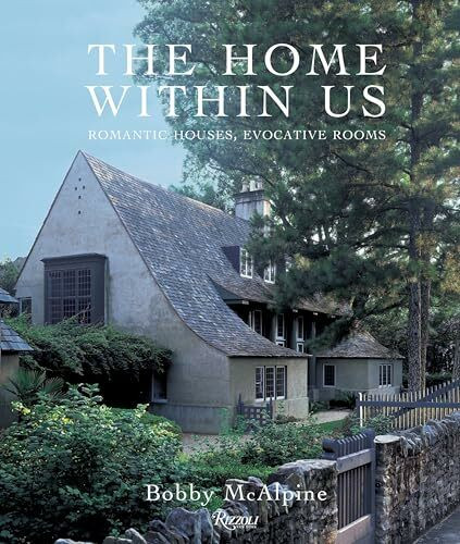 The Home Within Us: Romantic Houses, Evocative Rooms