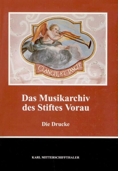 Das Musikarchiv des Stiftes Vorau: Die Drucke (Quellen zur geschichtlichen Landeskunde der Steiermark)