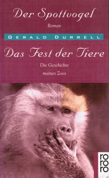 Der Spottvogel / Das Fest der Tiere: Die Geschichte meines Zoos