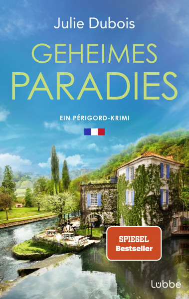 Geheimes Paradies: Ein Périgord-Krimi. Ein raffinierter Mord in einem Gourmetpalast in Frankreichs Feinschmeckerparadies - mitreißend und atmosphärisch (Marie Mercier ermittelt, Band 6)