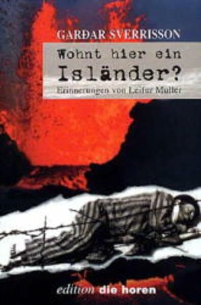 Wohnt hier ein Isländer? - Erinnerungen von Leifur Muller (edition 'die horen')