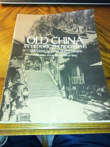 Old China in Historic Photographs (Dover photography collections)