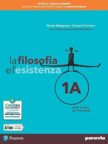 La filosofia e l'esistenza. Per le Scuole superiori. Con e-book. Con espansione online (Vol. 1)