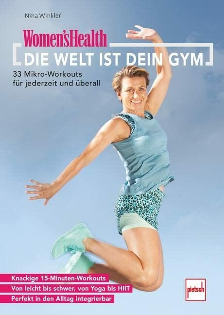 WOMEN'S HEALTH Die Welt ist dein Gym: 33 Mikro-Workouts für jederzeit und überall