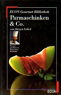 Parmaschinken & Co (ECON Gourmet Bibliothek)