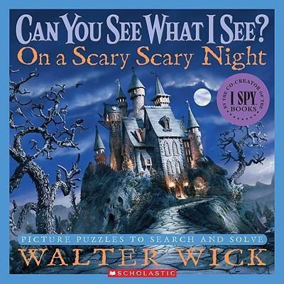 Can You See What I See? on a Scary Scary Night: Picture Puzzles to Search and Solve