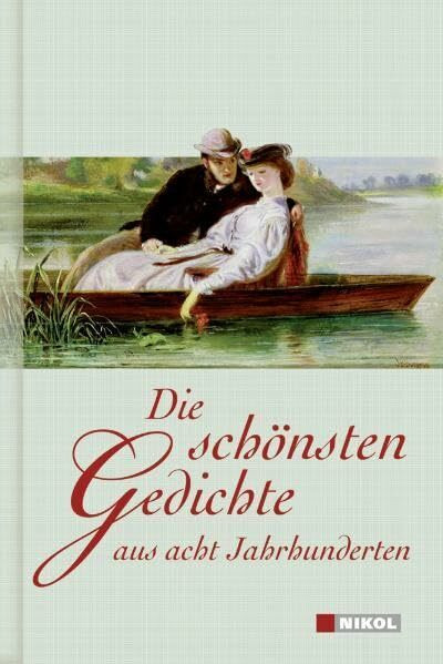 Die schönsten Gedichte aus acht Jahrhunderten