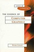 The Essence of Computer Graphics (The Essence of Computing)