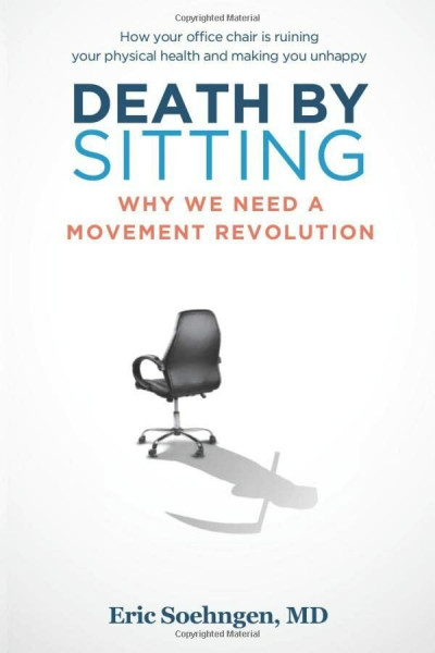 Death By Sitting: Why We Need A Movement Revolution