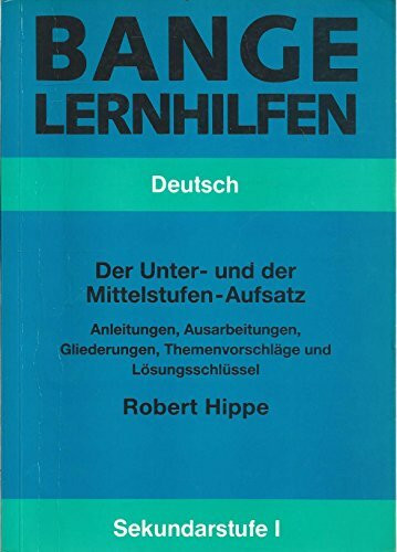 Der Unter- und Mittelstufen-Aufsatz (Banges Aufsatzbücher)