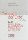 Ökologie der Erde, 4 Bde., Bd.3, Spezielle Ökologie der gemäßigten und arktischen Zonen Euro-Nordasiens