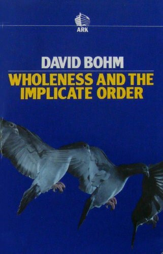 Wholeness and the Implicate Order (Ark Paperbacks)