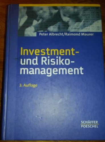 Investment- und Risikomanagement: Modelle, Methoden, Anwendungen