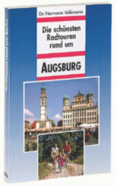 Die schönsten Radtouren rund um Augsburg