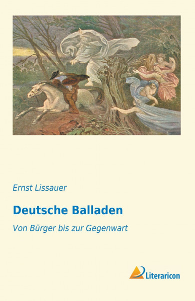 Deutsche Balladen: Von Bürger bis zur Gegenwart