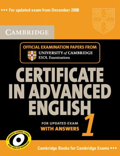 Cambridge Certificate in Advanced English 1 / Student's Book with answers: Niveau C1