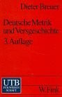 Uni-Taschenbücher Nr. 745: Deutsche Metrik und Versgeschichte