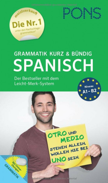 PONS Grammatik kurz und bündig Spanisch - Der Grammatik-Bestseller* mit dem Leicht-Merk-System: Der Bestseller mit dem Leicht-Merk-System