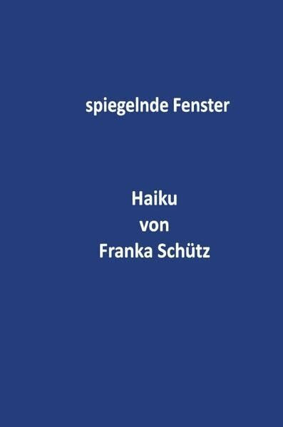 spiegelnde Fenster: Haiku