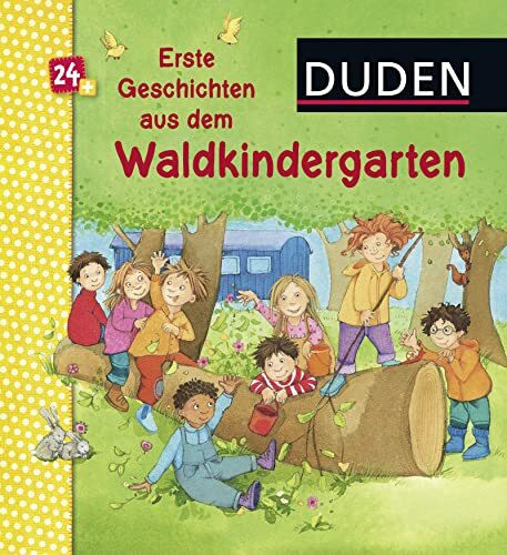 Duden 24+: Erste Geschichten aus dem Waldkindergarten: Allererstes Vorlesen (DUDEN Pappbilderbücher 24+ Monate, Band 7)