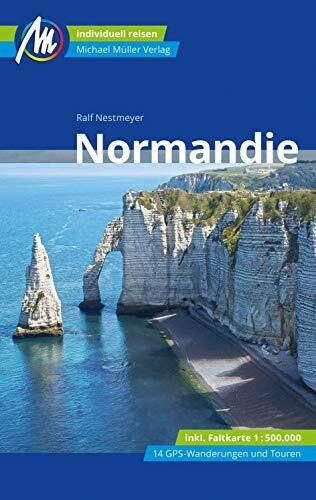 Normandie Reiseführer Michael Müller Verlag: Individuell reisen mit vielen praktischen Tipps (MM-Reisen)