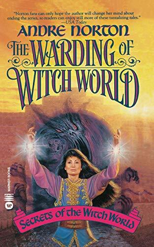 The Warding of Witch World (Secrets of the Witch World) The Warding of Witch World (Secrets of the Witch World)