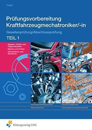 Prüfungsvorbereitung Kraftfahrzeugmechatroniker-in Gesellenprüfung, Abschlussprüfung, Teil 1