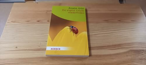 Die Eigene Freude Wiederfinden (HERDER spektrum)