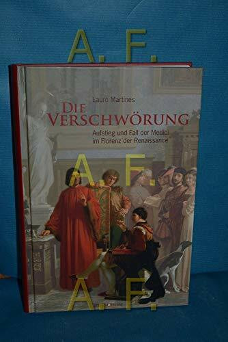 Die Verschwörung: Aufstieg und Fall der Medici im Florenz der Renaissance