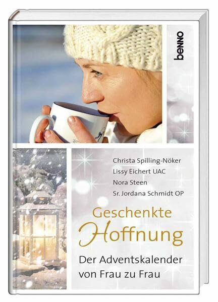 Geschenkte Hoffnung: Der Adventskalender von Frau zu Frau