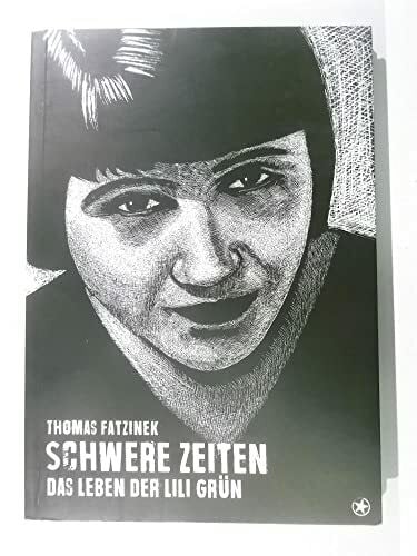 Schwere Zeiten: Das Leben der Lilli Grün