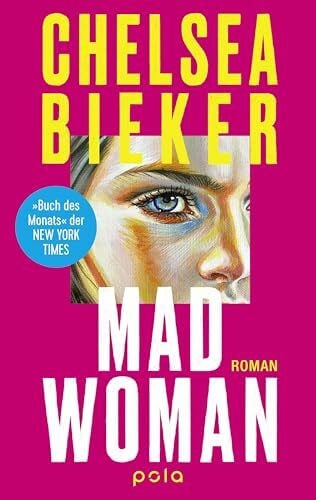 Madwoman: Feministischer Pageturner | »Schwarzhumorig, herzzerreißend und absolut unvergesslich. Ein Meisterwerk.« Rachel Yoder, NIGHTBITCH