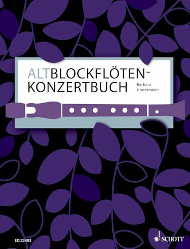 Altblockflöten-Konzertbuch: 60 Stücke aus 5 Jahrhunderten. Alt-Blockflöte und Klavier. (Altblockflötenschule)