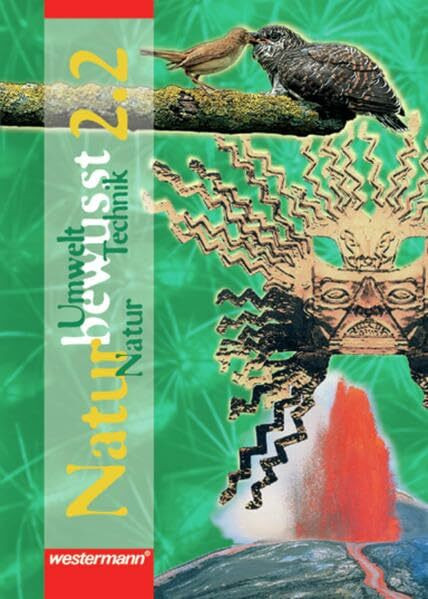 Natur bewusst - Naturwissenschaftlicher Unterricht für Gesamtschulen: Natur bewusst: Natur Umwelt Technik für Gesamtschulen - Ausgabe 2000: Schülerband 2.2 für das 8. Schuljahr