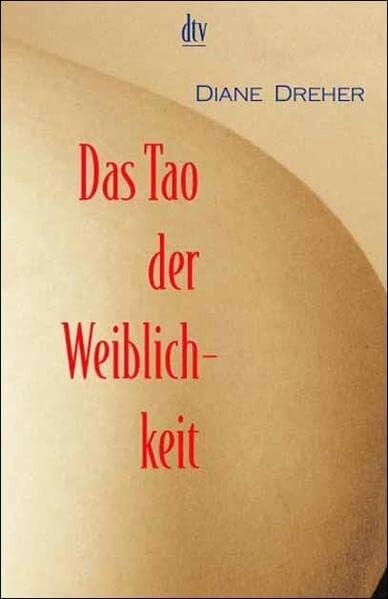 Das Tao der Weiblichkeit. Quellen innerer Kraft