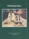 Eifelmärchen: Hrsg. v. Geschichtsverein 'Prümer Land'. Ges. u. ausgew. v. d. AG Eifelliteratur