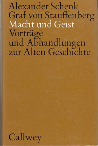 Macht und Geist. Vorträge und Abhandlungen zur Alten Geschichte.