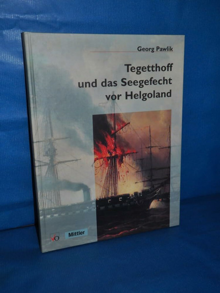 Tegetthoff und das Seegefecht vor Helgoland