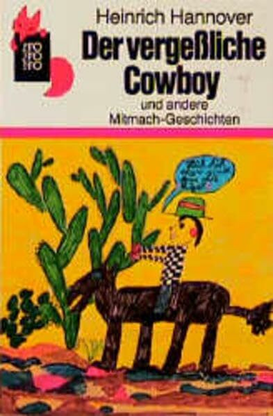 Der vergeßliche Cowboy: und andere Mitmach-Geschichten