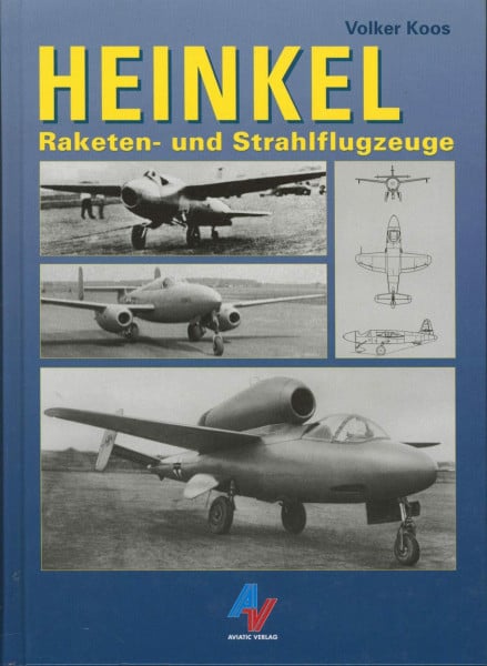 Heinkel - Raketen- und Strahlflugzeuge