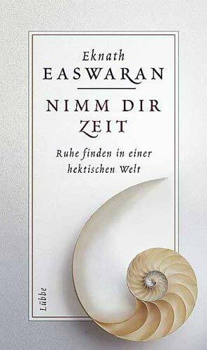 Nimm Dir Zeit: Ruhe finden in einer hektischen Welt (Lübbe Ratgeber /Gesundheit)