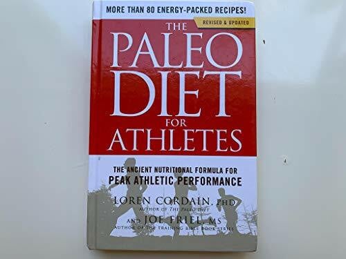 Paleo Diet for Athletes : A Nutritional Formula fo