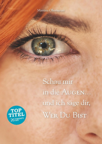 Schau mir in die Augen ... und ich sage dir, wer Du bist